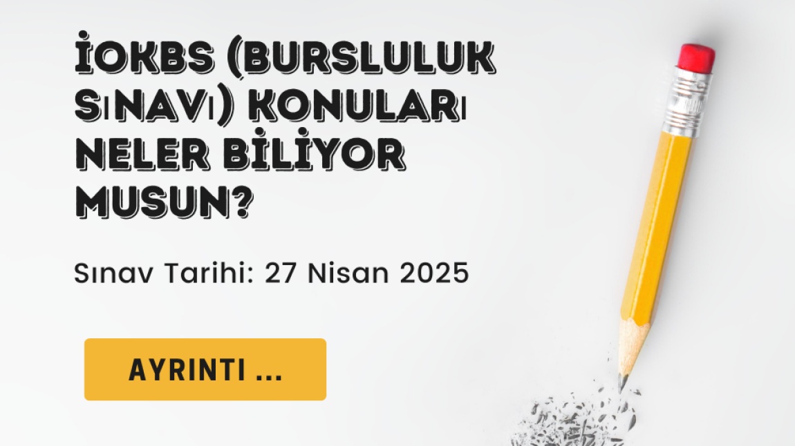 2025 İOKBS (Bursluluk Sınavı) Konuları